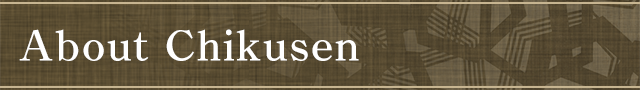 About Chikusen